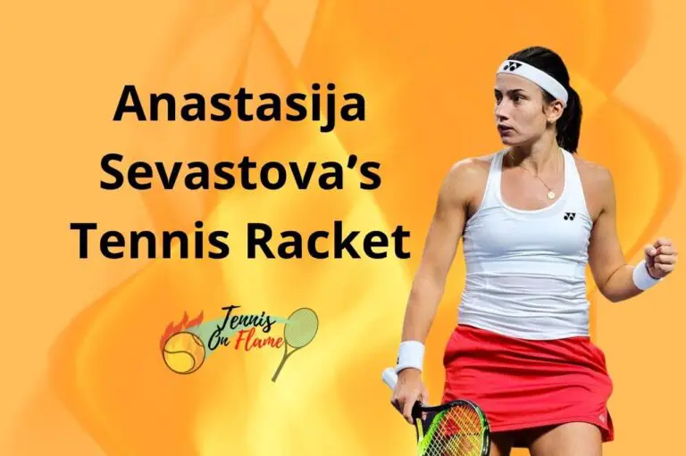 Anastasija Sevastova What Racket Does She Use