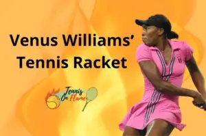 Venus Williams What tennis racket does she use