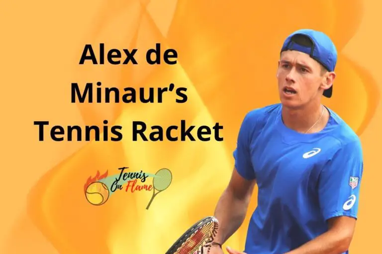 Alex de Minaur What Racket Does He Use