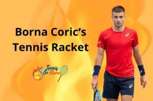 Borna Coric What Racket Does He Use