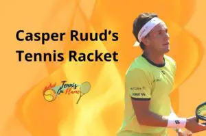 Casper Ruud What Racket Does He Use