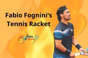 Fabio Fognini What Racket Does He Use