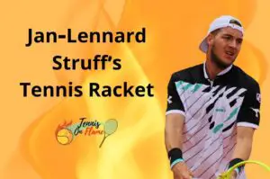 Jan-Lennard Struff What Racket Does He Use