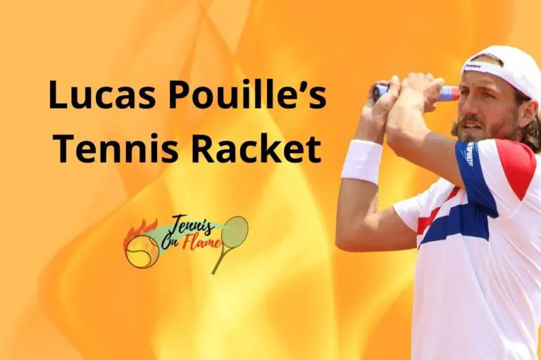 Lucas Pouille: What Racket Does He Use?