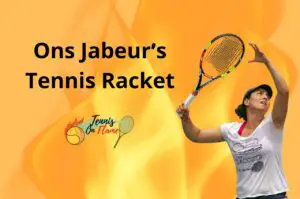 Ons Jabeur What Racket Does She Use