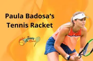 Paula Badosa What racket does she use