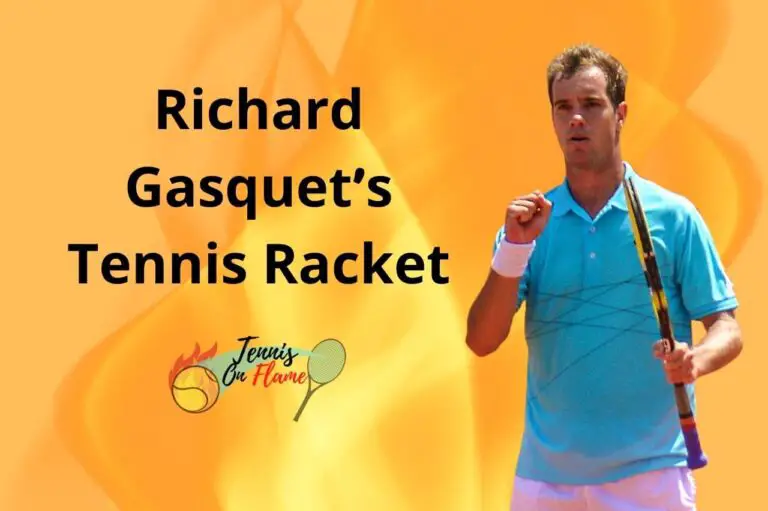 Richard Gasquet What Racket Does He Use