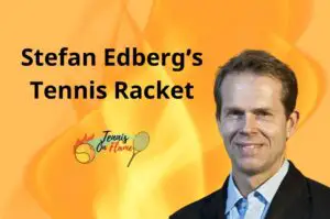 Stefan Edberg What Tennis Racket Did He Use