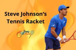 Steve Johnson What Racket Does He Use