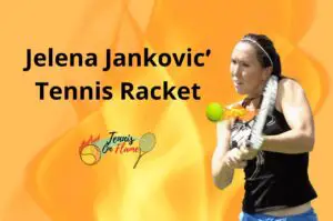 Which Tennis Racket Did Jelena Jankovic Use?