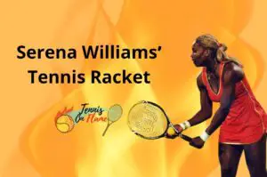 Serena Williams What Racket Does She Use