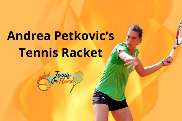 Andrea Petkovic What Racket Does She Use
