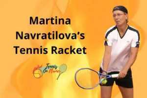 Martina Navratilova What Racket Did She Use
