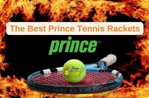 Best Prince Tennis Rackets