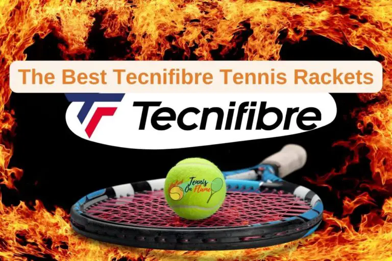 My Top 8 Best Tecnifibre Tennis Rackets